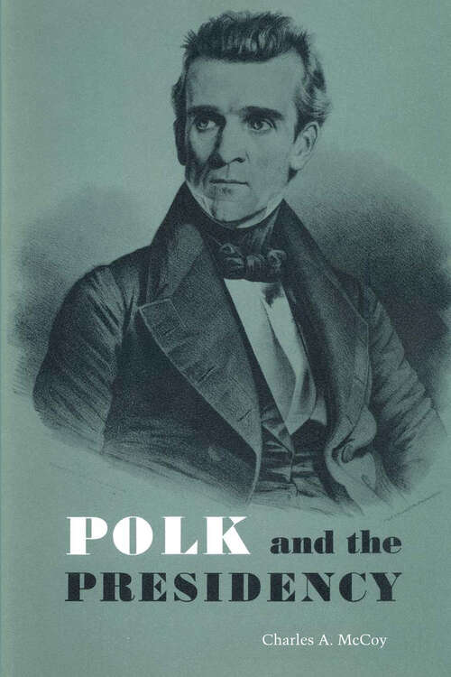 Polk and the Presidency