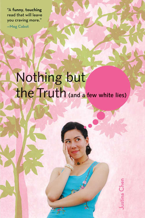 Book cover of Nothing But the Truth (and a few white lies)