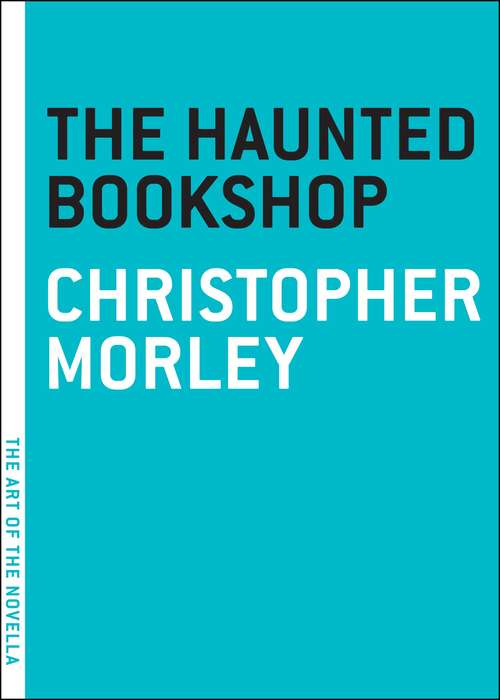 The Haunted Bookshop (The Art of the Novella)