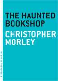 The Haunted Bookshop (The Art of the Novella)