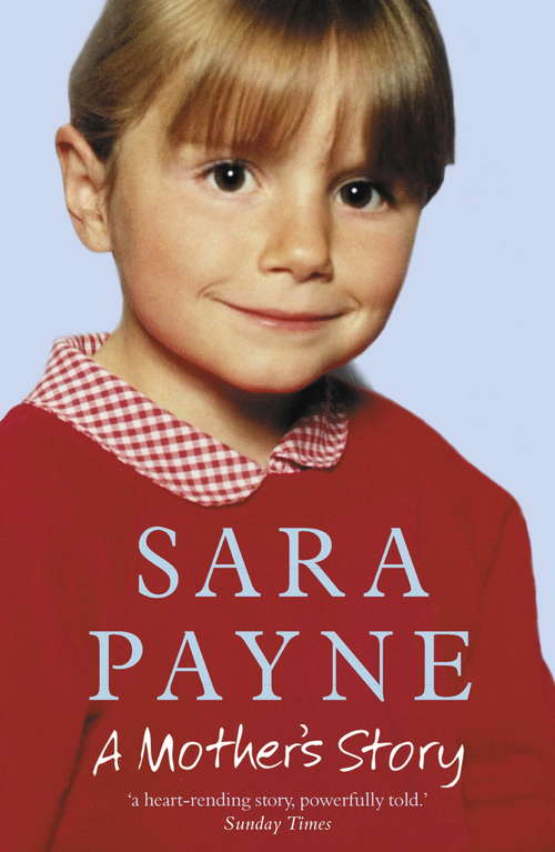 Book cover of Sara Payne: A Mother's Story