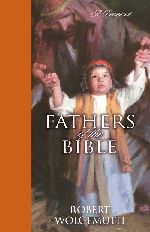 Book cover of Fathers of the Bible: A Devotional