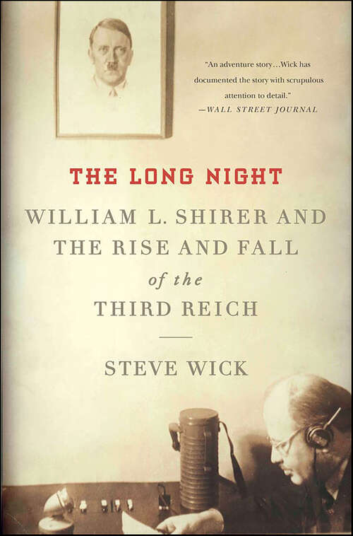 Book cover of The Long Night: William L. Shirer and the Rise and Fall of the Third Reich