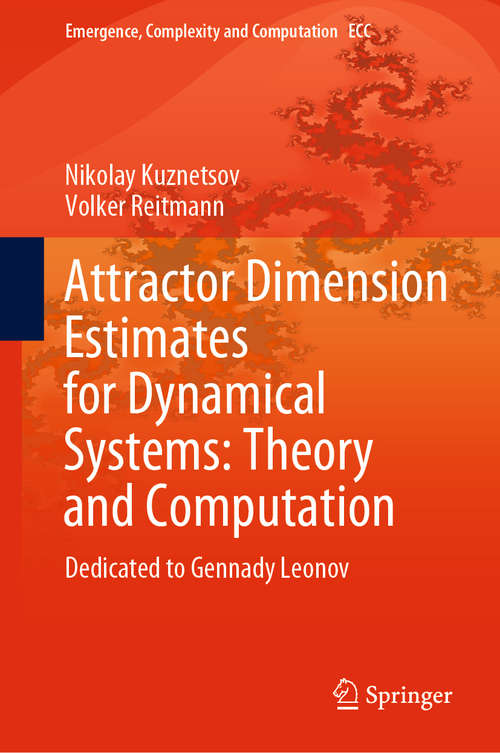 Book cover of Attractor Dimension Estimates for Dynamical Systems: Dedicated to Gennady Leonov (1st ed. 2021) (Emergence, Complexity and Computation #38)