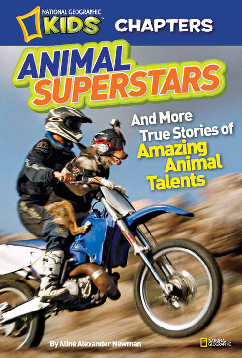 Book cover of National Geographic Kids Chapters: And More True Stories of Amazing Animal Talents (NGK Chapters)