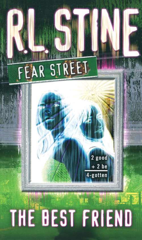 Book cover of The Best Friend (Fear Street: Book 17)