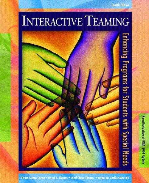 Interactive Teaming: Enhancing Programs for Students with Special Needs (4th edition)