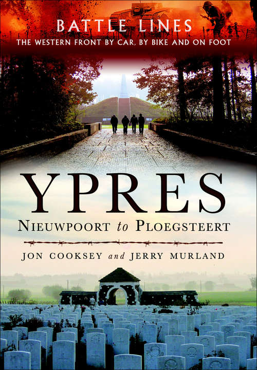 Battle Lines Ypres: Nieuwpoort to Ploegsteert (Battle Lines Ser.)