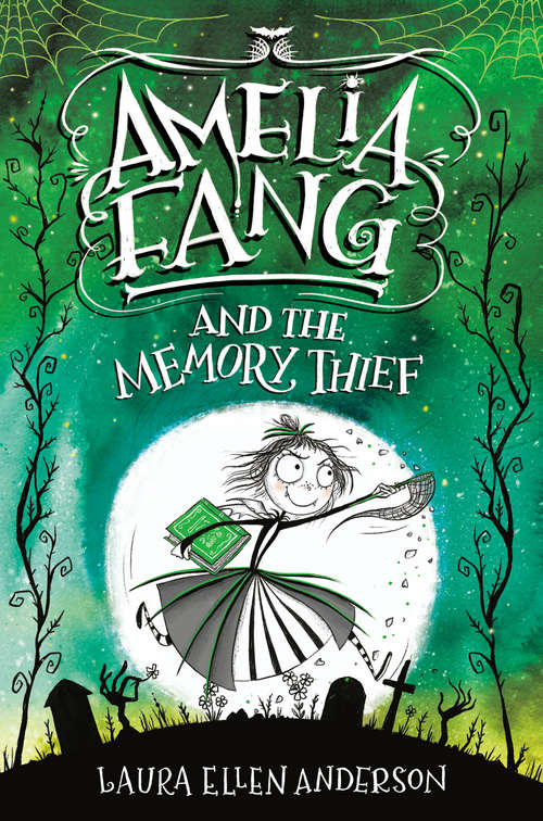 Book cover of Amelia Fang and the Memory Thief (Amelia Fang #3)