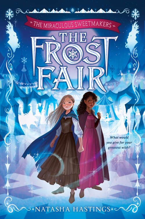 Book cover of The Miraculous Sweetmakers #1: The Frost Fair