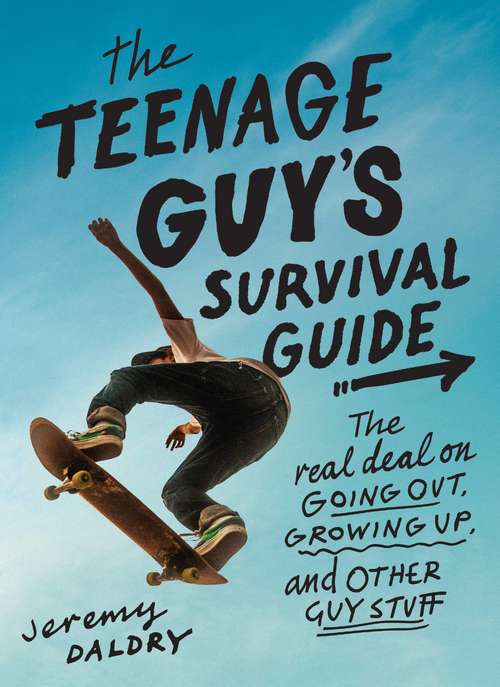 Book cover of The Teenage Guy's Survival Guide: The Real Deal on Going Out, Growing Up, and Other Guy Stuff (2)