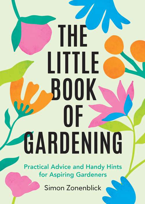 Book cover of The Little Book of Gardening: Practical Advice and Handy Hints for Aspiring Gardeners