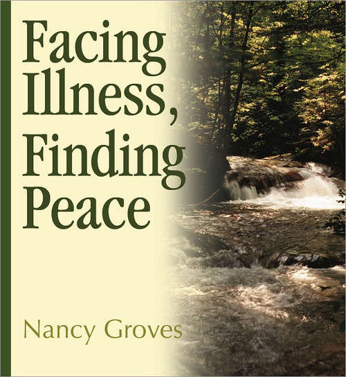 Book cover of Facing Illness, Finding Peace