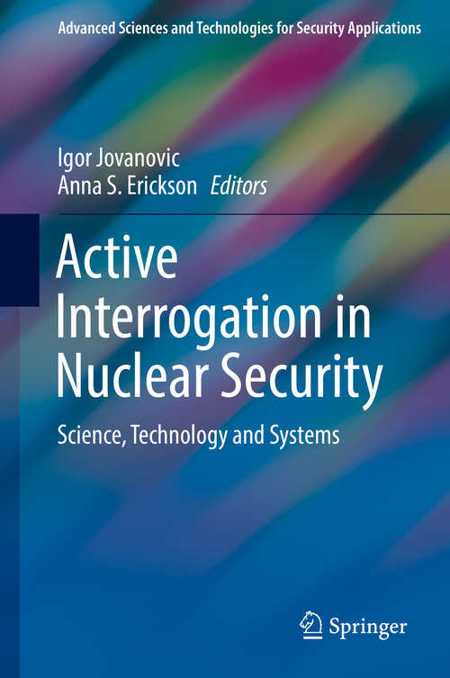 Book cover of Active Interrogation in Nuclear Security: Science, Technology and Systems (Advanced Sciences and Technologies for Security Applications)