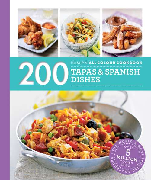 Book cover of 200 Tapas & Spanish Dishes: Hamlyn All Colour Cookbook