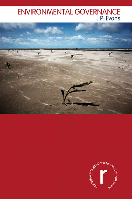 Book cover of Environmental Governance (Routledge Introductions to Environment: Environment and Society Texts)