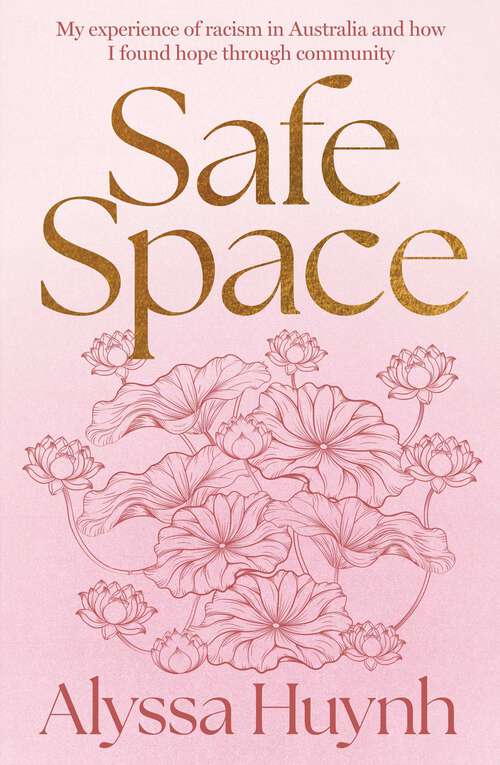 Book cover of Safe Space: My experience of racism in Australia and how I found hope through community