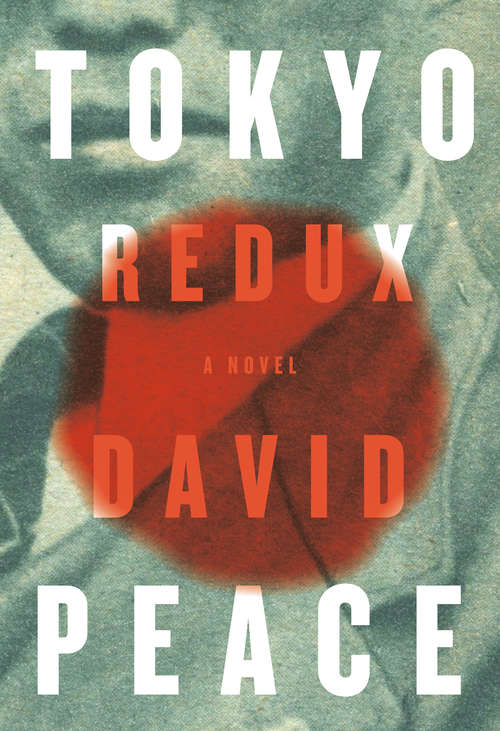 Tokyo Redux: A novel (Tokyo Trilogy #3)