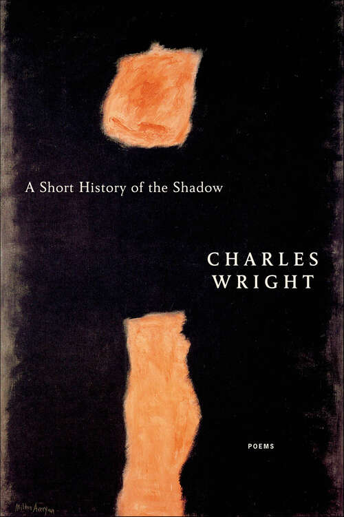 Book cover of A Short History of the Shadow: Poems