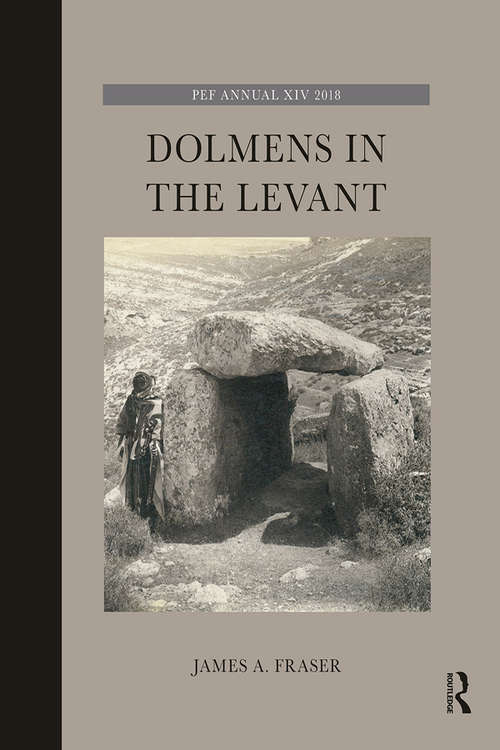 Dolmens in the Levant (The Palestine Exploration Fund Annual)