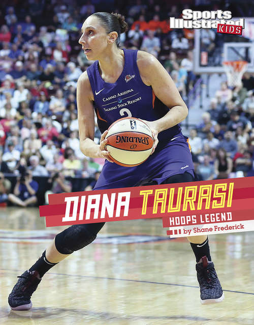 Book cover of Diana Taurasi: Hoops Legend (Sports Illustrated Kids Stars of Sports)