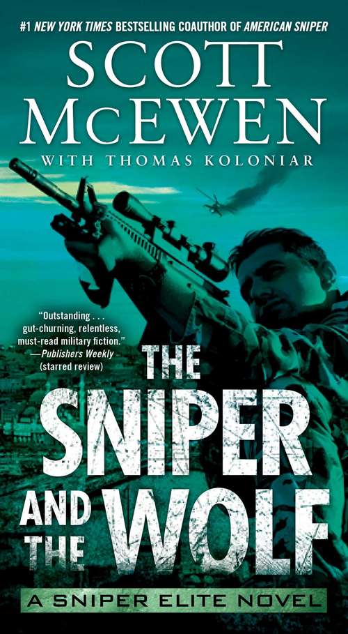 Book cover of The Sniper and the Wolf: A Sniper Elite Novel (Sniper Elite #3)
