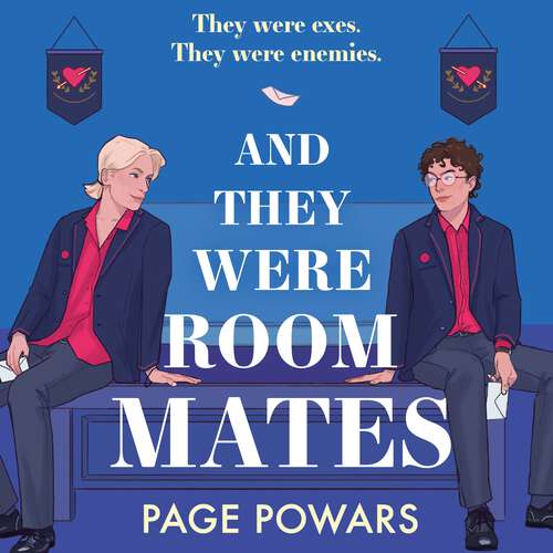 Book cover of And They Were Roommates: A hilarious and heartwarming queer exes-to-lovers boarding school romance