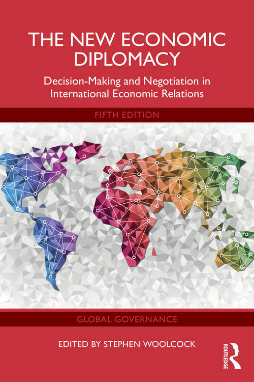 Book cover of The New Economic Diplomacy: Decision-Making and Negotiation in International Economic Relations (5) (Global Governance)