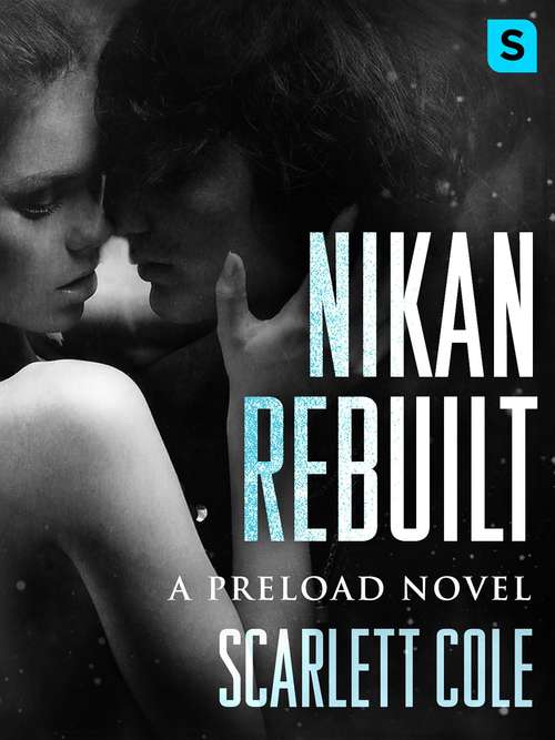 Book cover of Nikan Rebuilt: A steamy, emotional rockstar romance