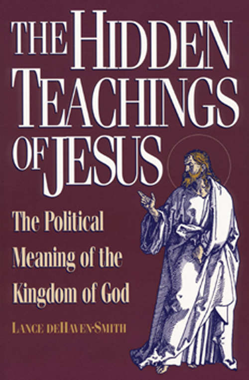 Book cover of The Hidden Teachings of Jesus: The Political Meaning of the Kingdom of God