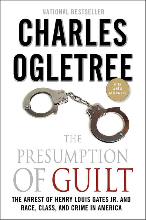 Book cover of The Presumption of Guilt: The Arrest of Henry Louis Gates Jr. and Race, Class, and Crime in America