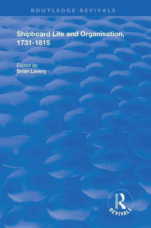 Book cover of Shipboard Life and Organisation, 1731-1815 (Routledge Revivals)