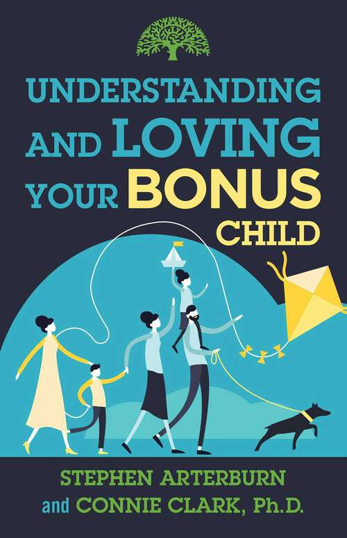 Book cover of Understanding and Loving Your Bonus Child