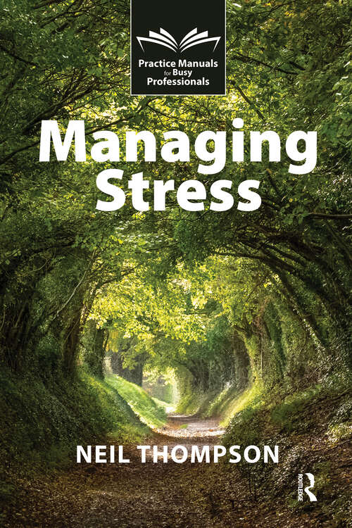 Book cover of Managing Stress (2) (Practice Manuals for Busy Professionals)