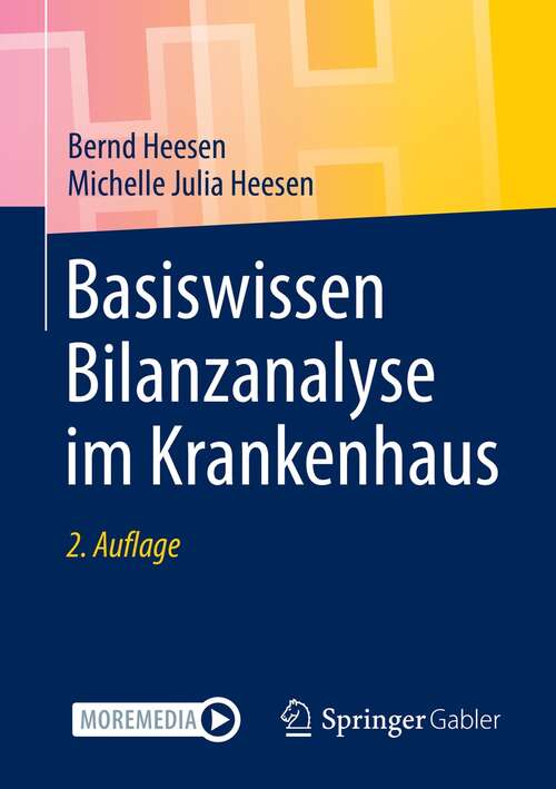 Book cover of Basiswissen Bilanzanalyse im Krankenhaus (2. Aufl. 2021)
