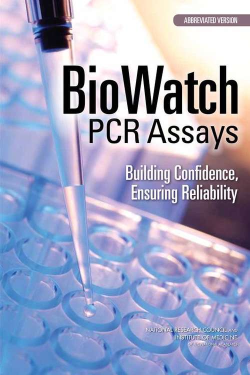 Book cover of BioWatch PCR Assays: Building Confidence, Ensuring Reliability; Abbreviated Version