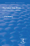 The Laud Troy Book: A Romance of about 1400 A.D. (Routledge Revivals)