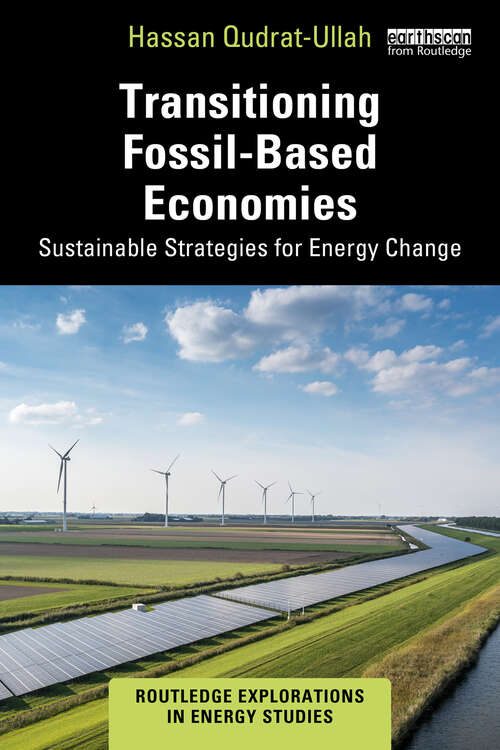 Book cover of Transitioning Fossil-Based Economies: Sustainable Strategies for Energy Change (Routledge Explorations in Energy Studies)