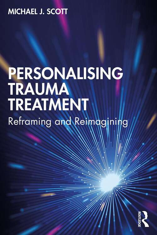 Personalising Trauma Treatment: Reframing and Reimagining