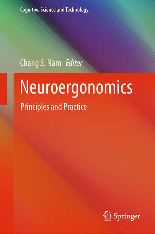 Neuroergonomics: Principles and Practice (Cognitive Science and Technology)
