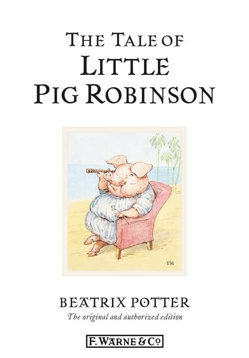 Book cover of The Tale of Little Pig Robinson (Beatrix Potter Originals)