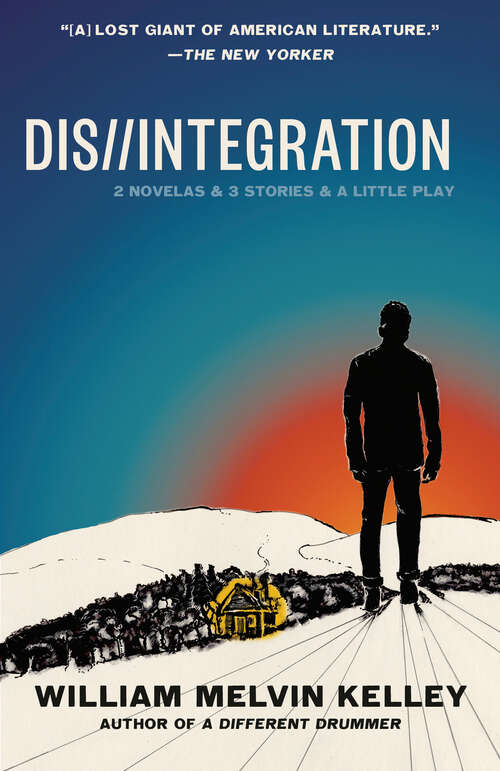 Book cover of Dis//Integration: 2 Novelas & 3 Stories & a Little Play