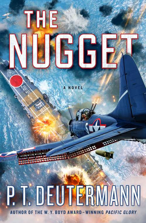 Book cover of The Nugget: A Novel (P. T. Deutermann WWII Novels)
