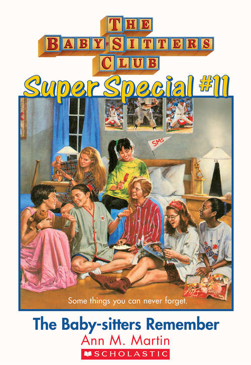 Book cover of The Baby-Sitters Club Super Special #11: The Baby-Sitters Remember