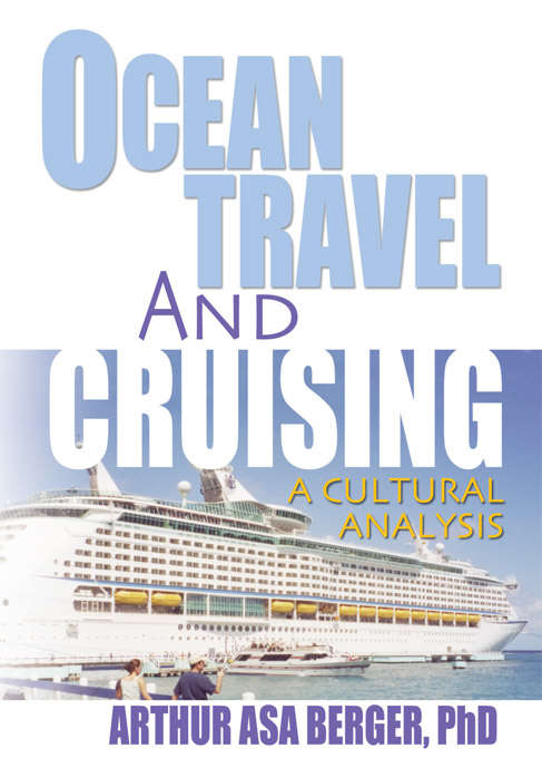 Ocean Travel and Cruising: A Cultural Analysis