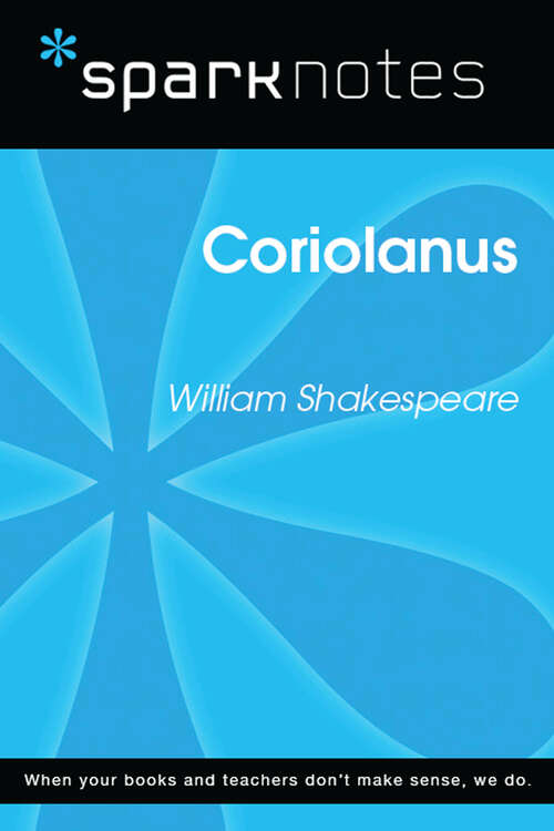 Book cover of Coriolanus (SparkNotes Literature Guide Series)