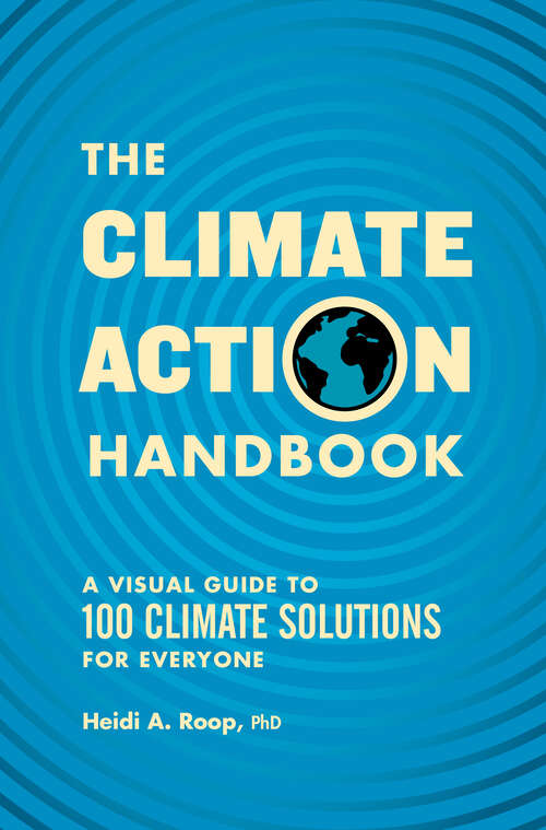 Book cover of The Climate Action Handbook: A Visual Guide to 100 Climate Solutions for Everyone