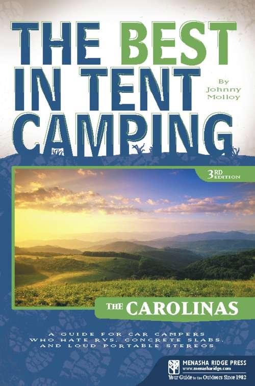 Book cover of The Best in Tent Camping: The Carolinas