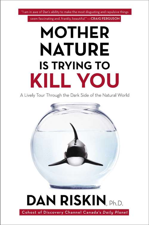 Book cover of Mother Nature Is Trying to Kill You