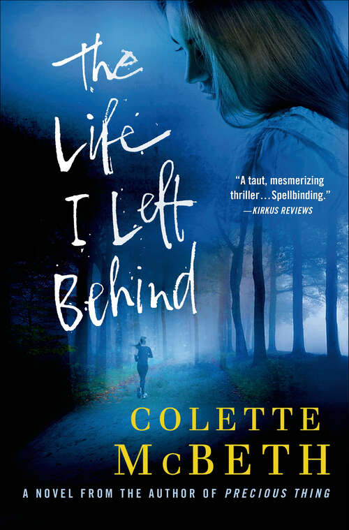 Book cover of The Life I Left Behind: A Novel